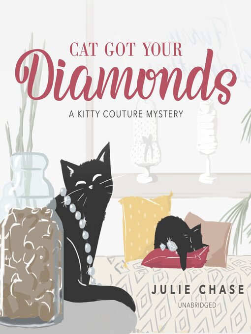 Title details for Cat Got Your Diamonds by Julie Chase - Available